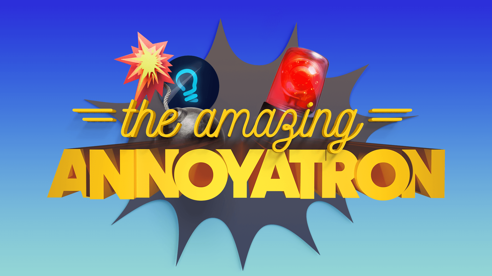 The Amazing Annoyatron